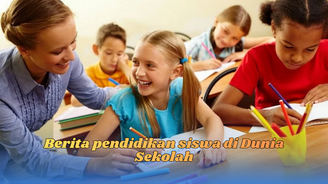 berita pendidikan siswa