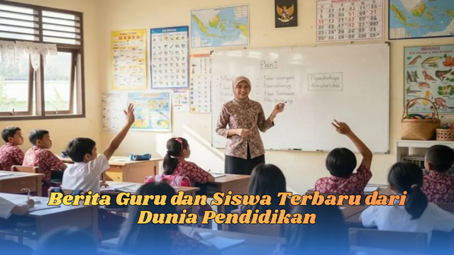 berita guru dan siswa