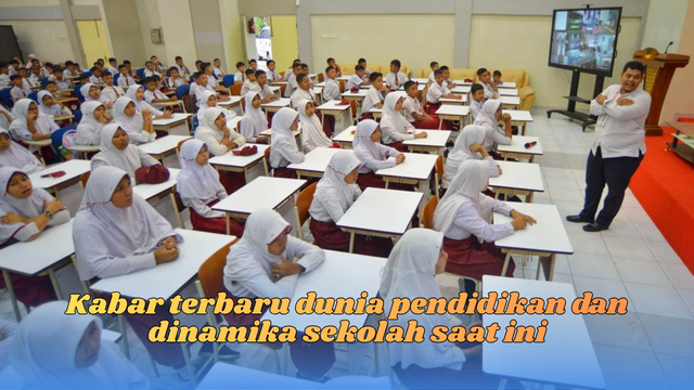kabar terbaru dunia pendidikan