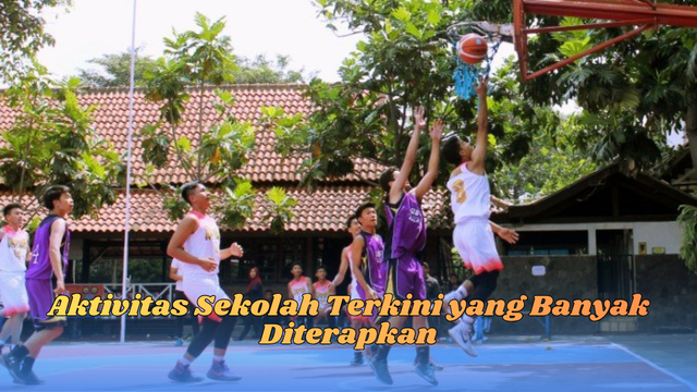 aktivitas sekolah terkini