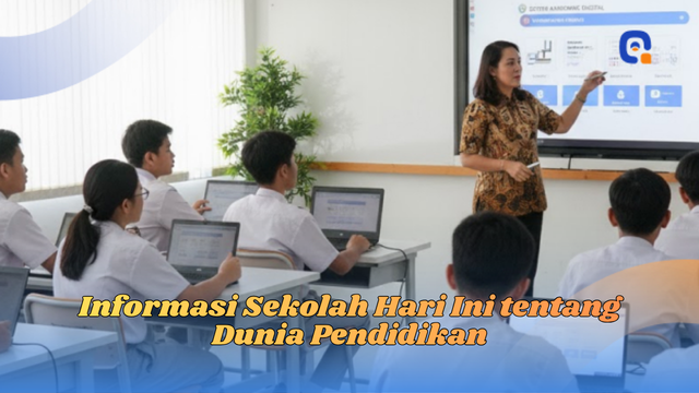 informasi sekolah hari ini